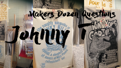 Makers Dozen Questions – Johnny T